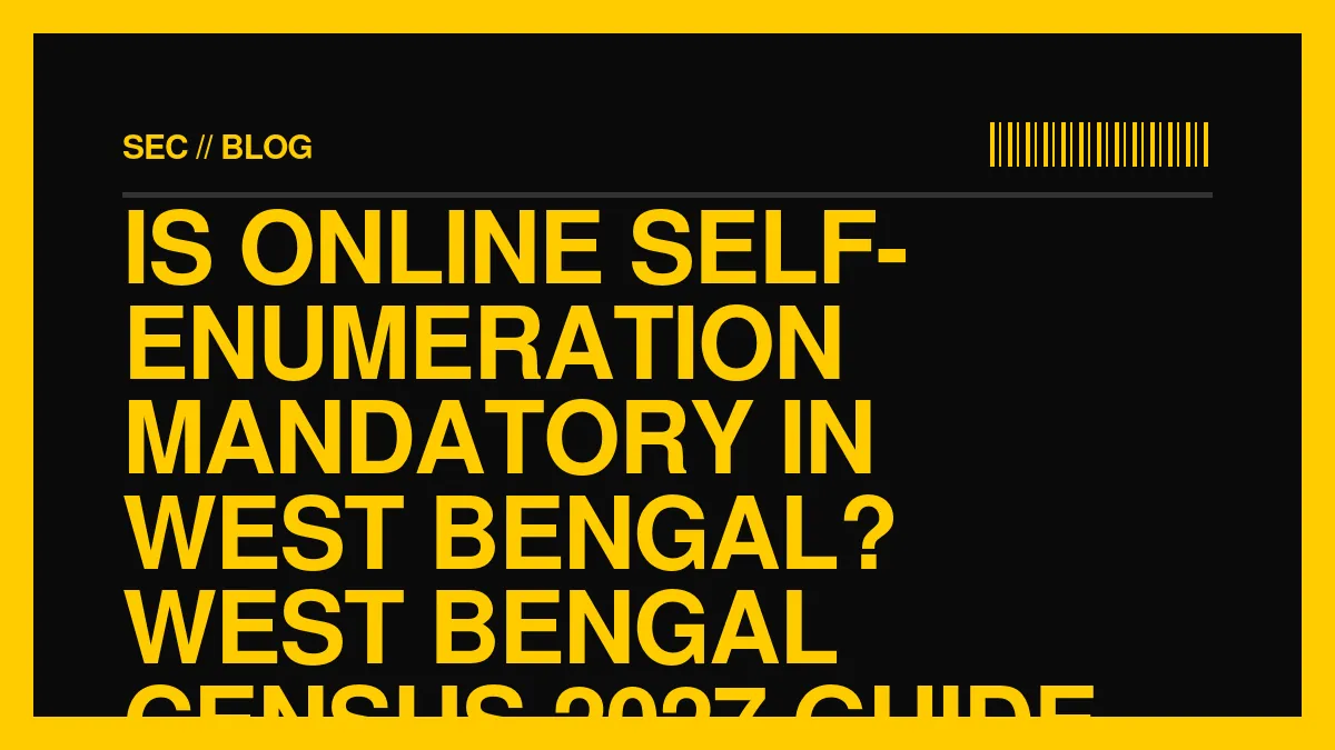 Is Online Self-Enumeration Mandatory in West Bengal?
