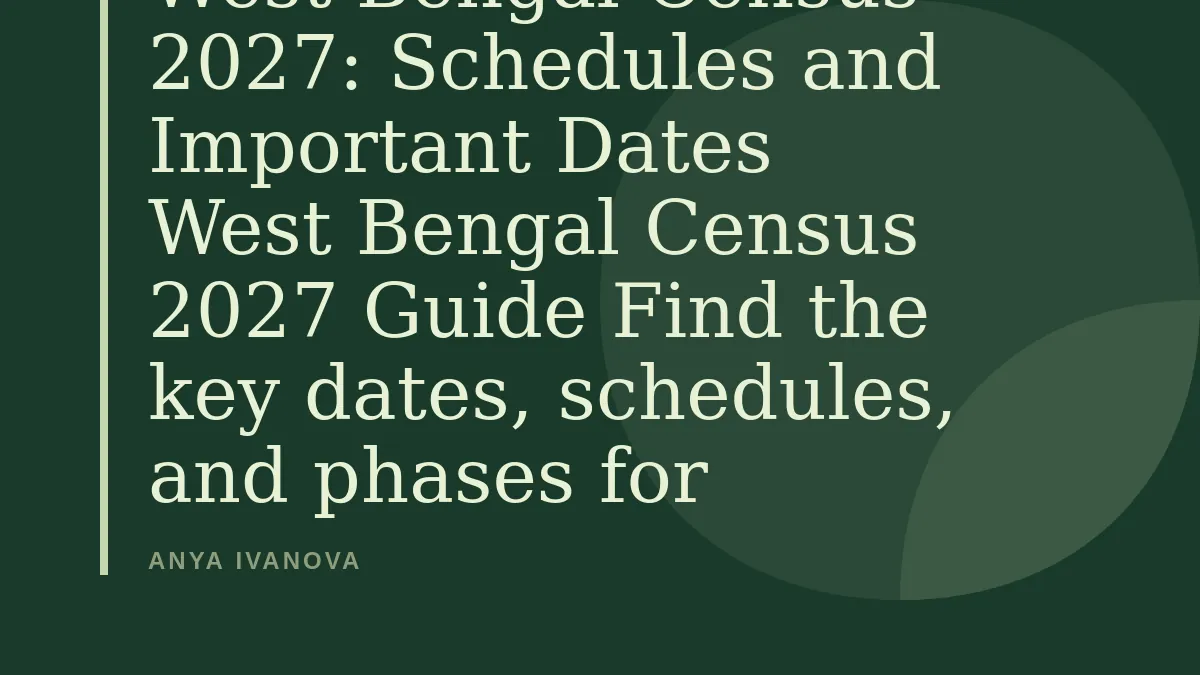 West Bengal Census 2027: Schedules and Important Dates